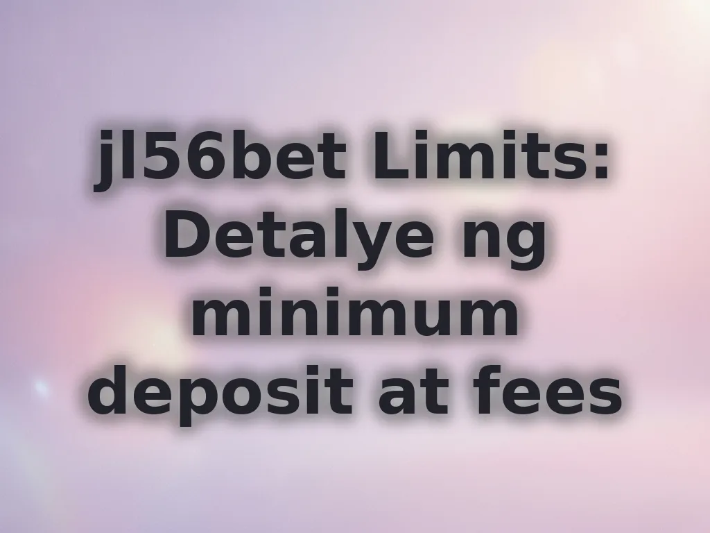 Betting limits and fees